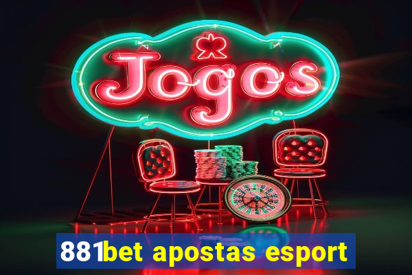 881bet apostas esport